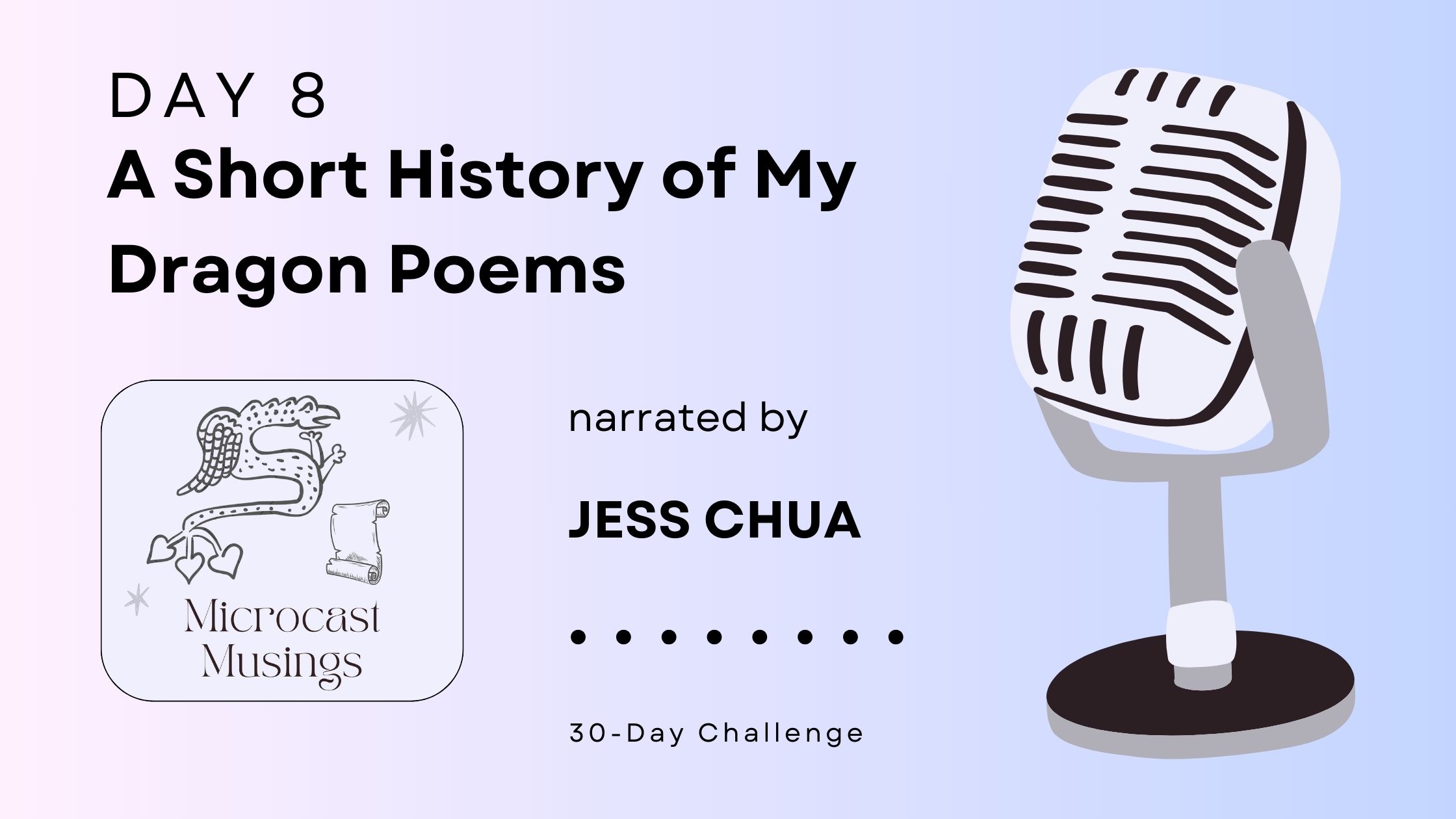Microcast Day 8 – A Short History of My Dragon&nbsp;Poems