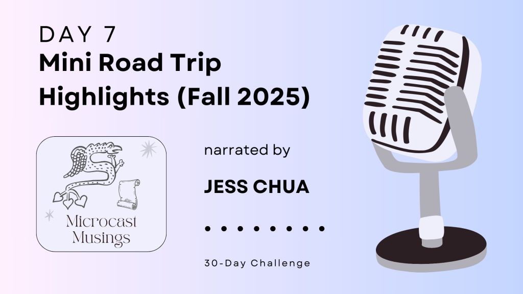 Microcast Day 7 – Mini Road Trip&nbsp;Highlights